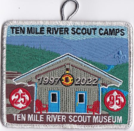 Ten Mile River Scout Camps 95th Anniversary and TMR Museum 25th Anniversary Pocket Patch 2022