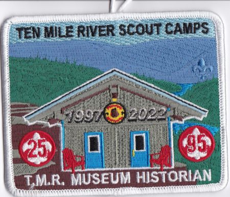 Ten Mile River Scout Camps 95th Anniversary and TMR Museum 25th Anniversary Historian Pocket Patch 2022